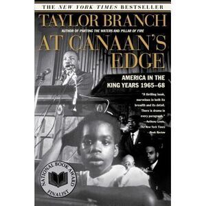 At Canaan's Edge: America in the King Years, 1965-68 -- Taylor Branch